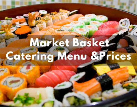 Market basket catering. Things To Know About Market basket catering. 
