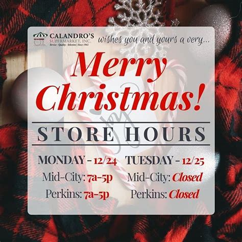 Thanksgiving Day: 7am–2pm Christmas Eve: 7am–7pm Christmas Day: Closed New Year’s Eve: 7am–8pm New Year’s Day: 7am–10pm (Regular store hours). 