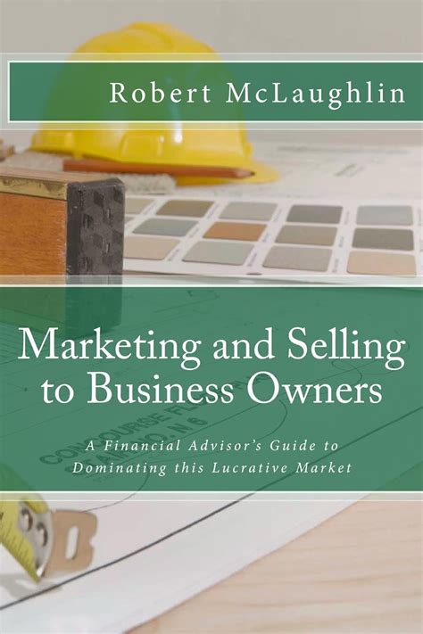 Marketing and selling to business owners a financial advisors guide to dominating this lucrative market business. - Welt als labyrinth, manier und manie in der europäischen kunst.