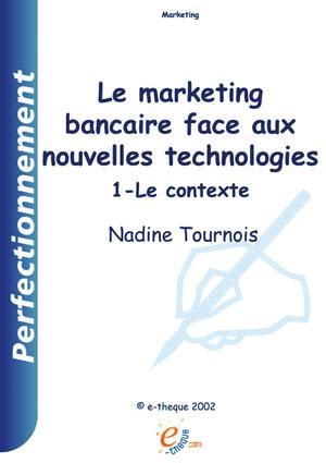 Marketing bancaire face aux nouvelles technologies. - A guide for using too much noise in the classroom by sandy pellow.