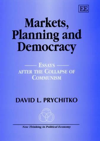 Markets, planning and democracy : essays after the collapse of ...