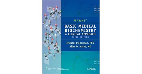 Read Marks Basic Medical Biochemistry A Clinical Approach By Michael A Lieberman