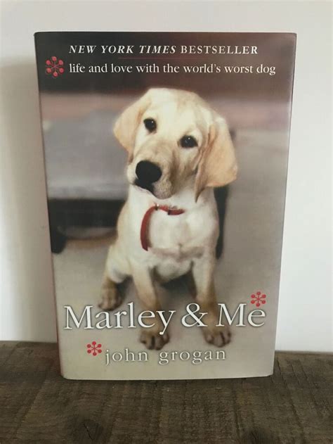 Read Online Marley  Me Life And Love With The Worlds Worst Dog By John Grogan