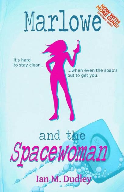 Full Download Marlowe And The Spacewoman Marlowe And The Spacewoman 1 By Ian M Dudley