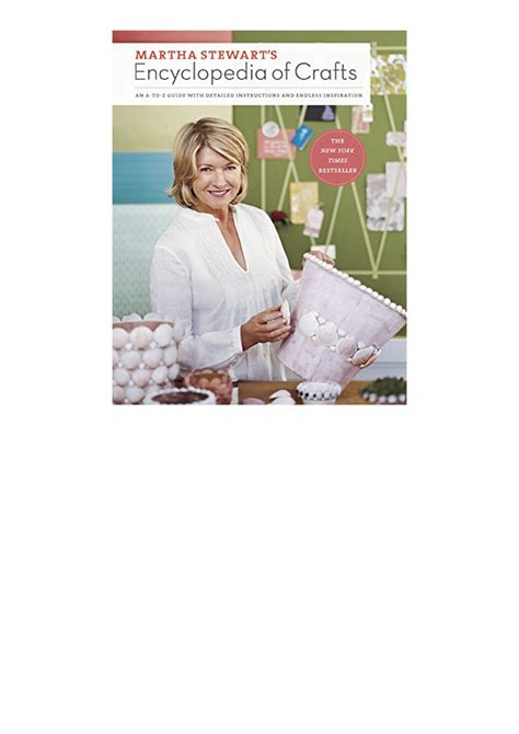 Download Martha Stewarts Encyclopedia Of Crafts An Atoz Guide With Detailed Instructions And Endless Inspiration By Martha Stewart
