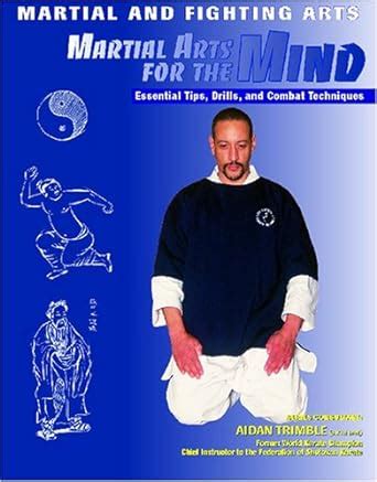 Full Download Martial Arts For The Mind Essential Tips Drills And Combat Techniques By Nathan Johnson