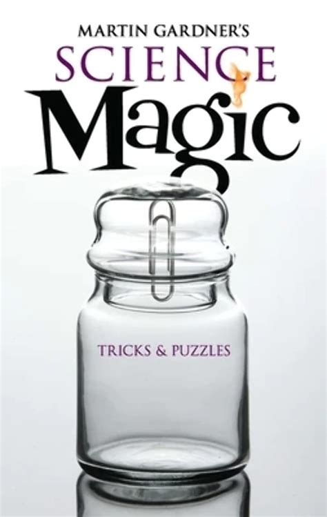 Martin Gardner S Science Magic Tricks Puzzles