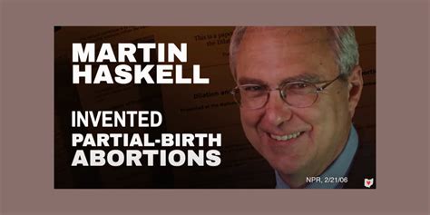 Martin haskell partial birth abortions