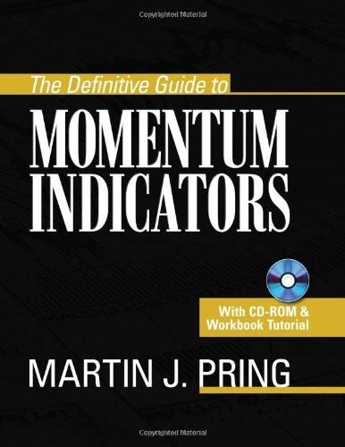 Martin pring definitive guide to momentum indicators. - Service manual ford focus 1 6 torrent.