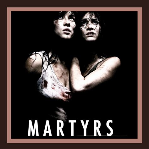 Martyrs • FlixPatrol