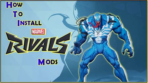 Marvel Rivals Mods walkthrough