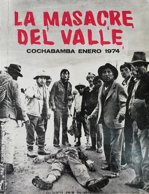 Masacre del valle, cochabamba, enero 1974. - Guías de viaje dubai 3er guías compactas populares para descubrir el.