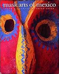 Read Mask Arts Of Mexico By Ruth Lechuga