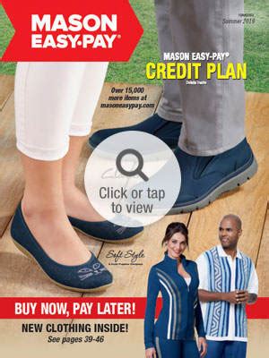 Mason easy pay online catalog. Affordable, brand-name shoes and clothing for men and women. Mason Easy-Pay® is dedicated to offering the best in shoes and the latest styles of clothing, including those hard-to-find sizes and unique finds. Start browsing today and see what you can discover in comfort, athletics, work, and the latest fashion trends! 