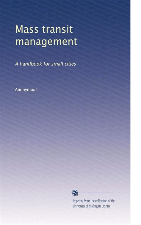 Mass transit management a handbook for small cities part 4. - Notary loan signing agent comprehensive certification course reference manual including over 50 sample loan documents final exam.