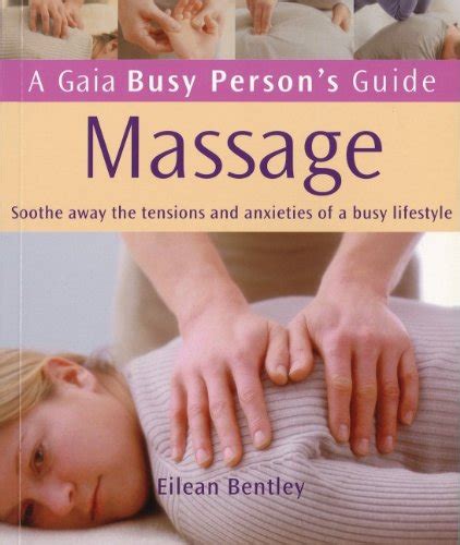 Massage a gaia busy persons guide. - Kleine meditationen für frauen, gute gedanken zum einschlafen.