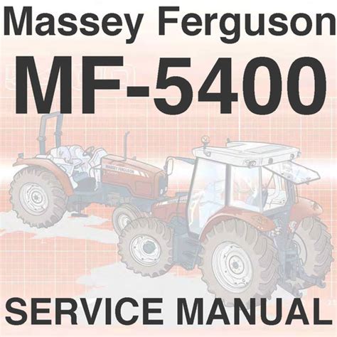 Massey ferguson mf 5400 series tractor service workshop repair technical manual. - Bmw e85 service manual fog light.