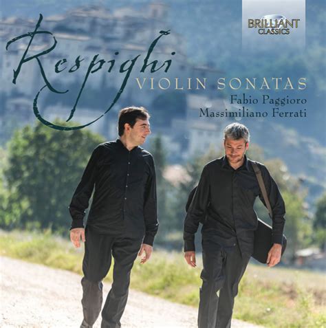 Massimiliano Ferrati, Fabio Paggioro - Respighi: Violin ... - AllMusic