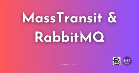 Masstransit rabbitmq examples. Net 6 In this article, we are going to explain about ...
