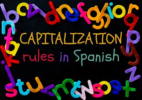 Master the Art of Capitalization in Spanish: A Comprehensive Guide