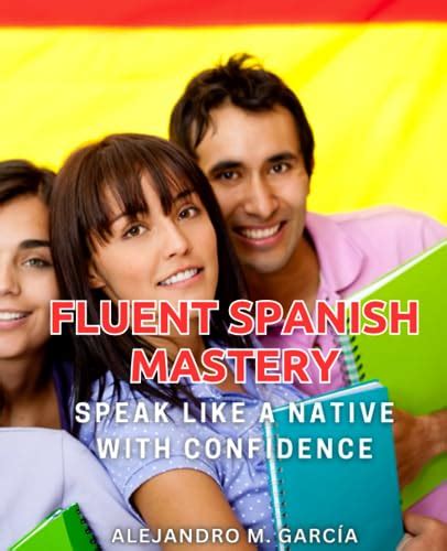 Master the Art of Fluent Spanish: Uncover the Secrets of Quiero