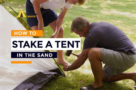 Master the Art of Staking a Tent in Sand: A Comprehensive Guide for Campers