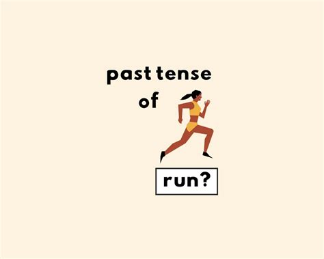 Master the Past Tense of 'Run': Unlock Your Writing Prowess