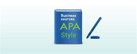 Master the Skills of Citing Business Sources in APA Style