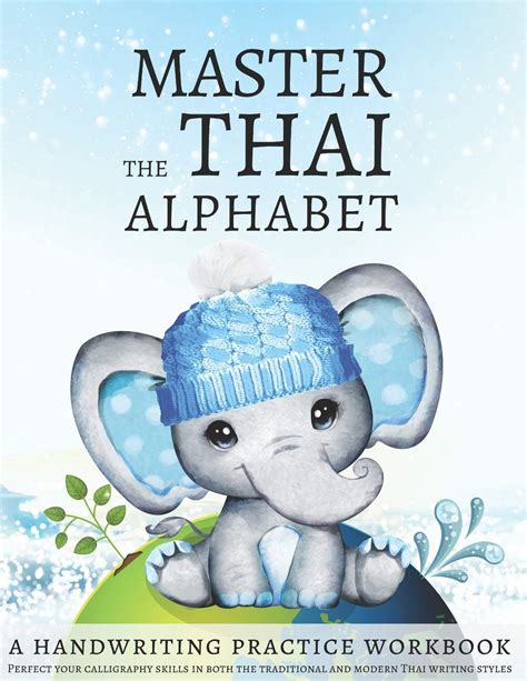 Read Master The Thai Alphabet A Handwriting Practice Workbook Perfect Your Calligraphy Skills In Both The Traditional And Modern Thai Writing Styles And Dive Deeper Into The Language Of Thailand By Lang Workbooks