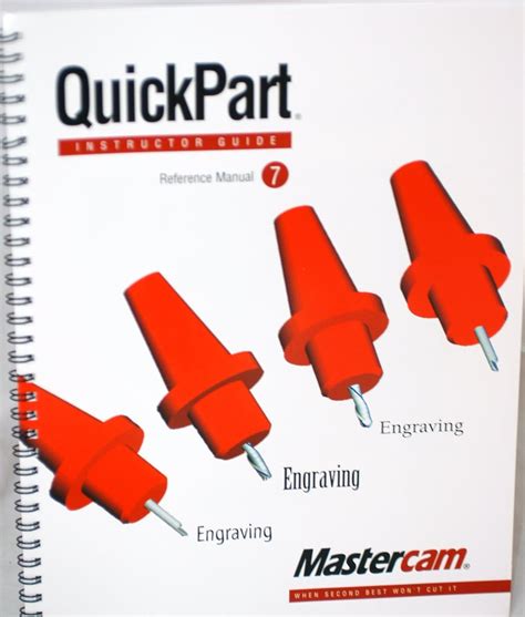 Mastercam QuickPart Quick Part Student Guide Reference Manual - Version 7
