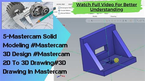 Mastercam modeling.  From wireframe and surfacing to solid modeling, Masterca...