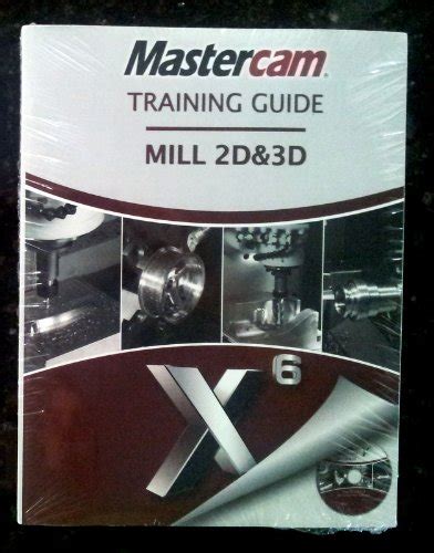 Mastercam x6 training guide mill 2d. - Handbuch für digitale forensik und forschung.