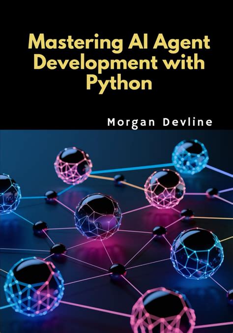 Mastering AI Agent Development with Python