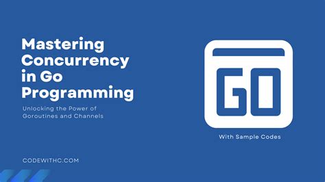 Mastering Concurrency In Go