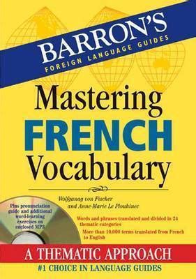 Mastering french vocabulary with audio mp3 a thematic approach mastering vocabulary. - Komatsu wa320 5 operation and maintenance manual.