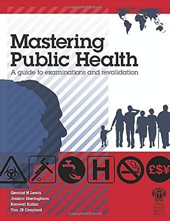 Mastering public health a postgraduate guide to examinations and revalidation. - Alpha kappa manual of standard procedures.