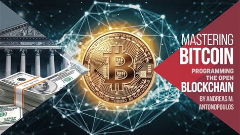 Read Mastering Bitcoin Programming The Open Blockchain By Andreas M Antonopoulos