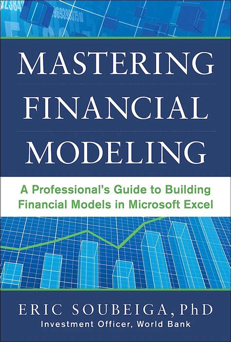 Read Mastering Financial Modeling A Professionals Guide To Building Financial Models In Excel By Eric Soubeiga