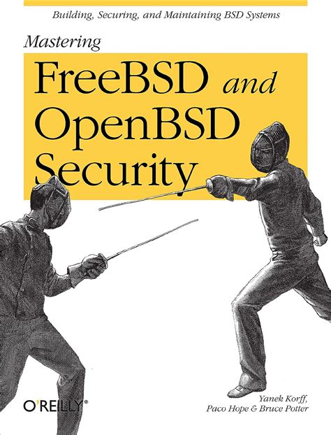 Read Online Mastering Freebsd And Openbsd Security By Yanek Korff