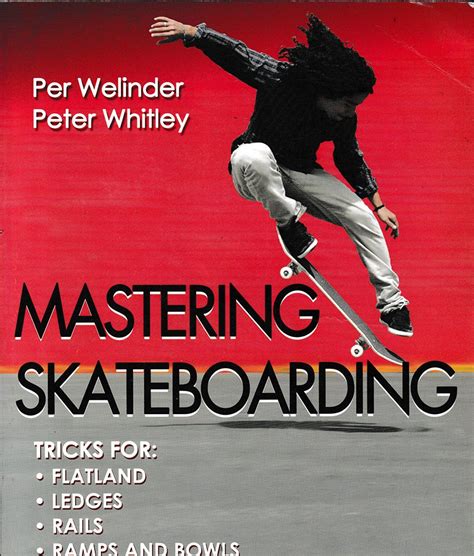 Read Online Mastering Skateboarding By Per Welinder