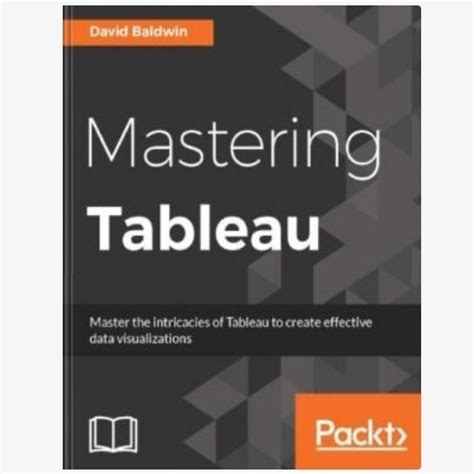 Read Online Mastering Tableau By David Baldwin