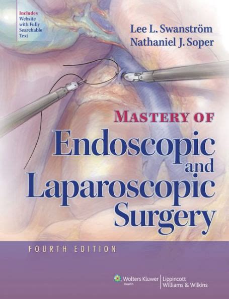 Read Mastery Of Endoscopic And Laparoscopic Surgery By Lee L Swanstrom