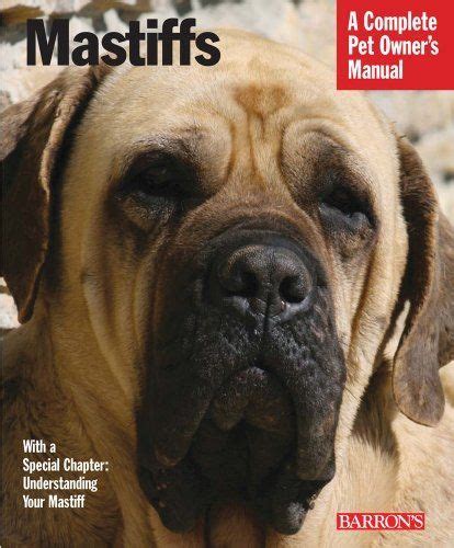 Mastiffs barron s complete pet owner s manuals. - Bomag bw 161 manuel de réparation.