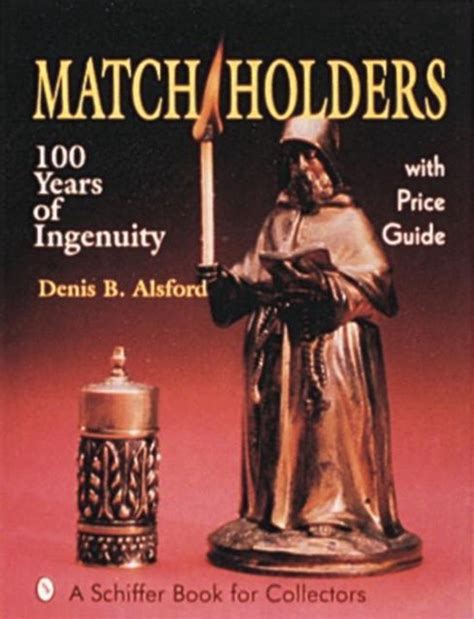 Match holders one hundred years of ingenuity with price guide. - Explorer s guide west virginia second edition explorer s complete.
