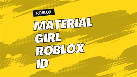 Material Girl Id Roblox