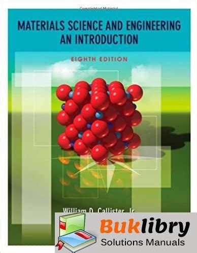 Material science and engineering an introduction 8th edition solution manual. - Ross anatomy and physiology study guide.