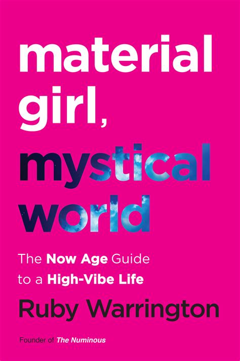Read Material Girl Mystical World The Now Age Guide To A Highvibe Life By Ruby Warrington
