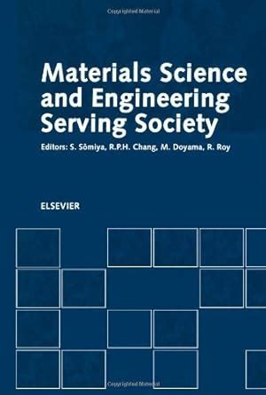 Materials Science And Engineering Serving Society