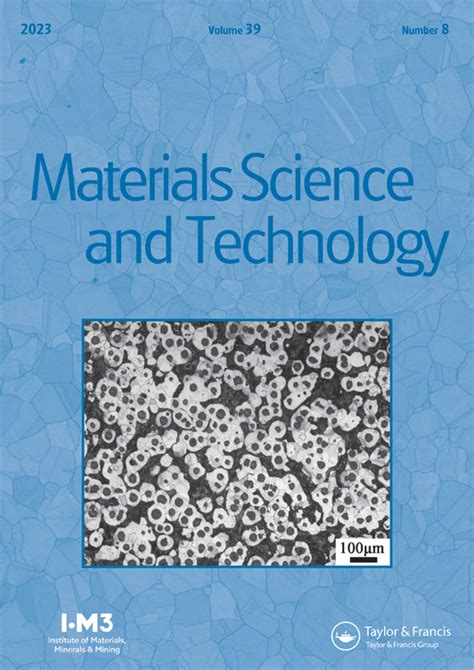 Materials Science and Technology: Vol 39, No 8 (Current issue)