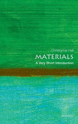 Full Download Materials A Very Short Introduction By Christopher Hall